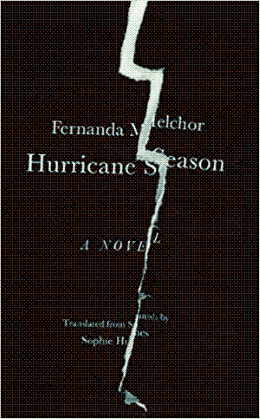 hurricane season by fernanda melchor