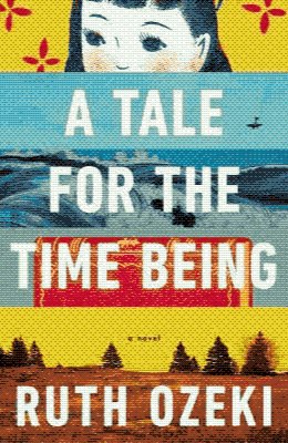a tale for the time being by ruth ozeki