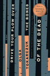 drive your plow over the bones of the dead by olga tokarczuk