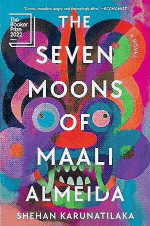 The Seven Moons of Maali Almeida by Shehan Karunatilaka