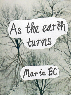 as the earth turns by maria bc